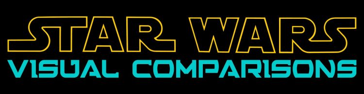 Star Wars Visual Comparisons